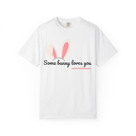 Some Bunny Loves You T-Shirt — Cute Easter Bunny Tee for Kids & Adults
